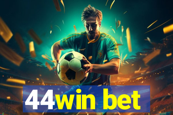 44win bet